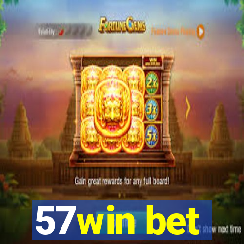 57win bet